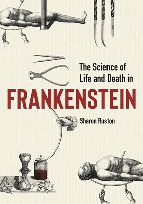 Science of Life and Death in Frankenstein, The