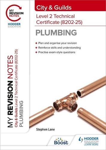 My Revision Notes: City a Guilds Level 2 Technical Certificate in Plumbing (8202-25)