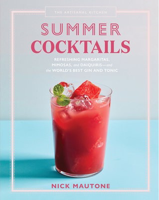 Artisanal Kitchen: Summer Cocktails