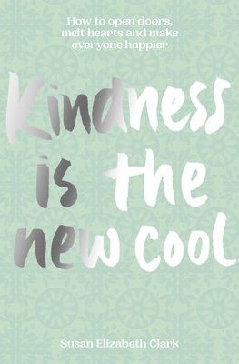 Kindness... is the New Cool