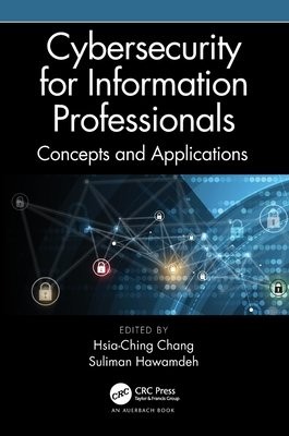 Cybersecurity for Information Professionals