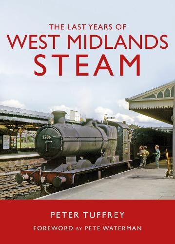 Last Years of West Midlands Steam