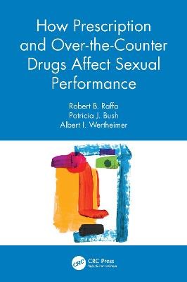 How Prescription and Over-the-Counter Drugs Affect Sexual Performance