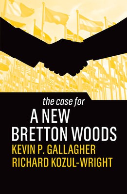 Case for a New Bretton Woods