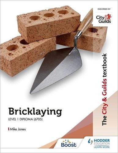 City a Guilds Textbook: Bricklaying for the Level 1 Diploma (6705)