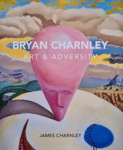 Bryan Charnley - Art a Adversity
