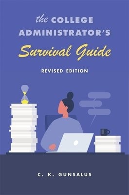 College Administrator’s Survival Guide