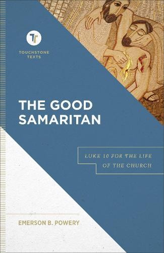 Good Samaritan Â– Luke 10 for the Life of the Church