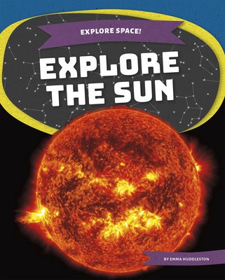 Explore Space! Explore the Sun
