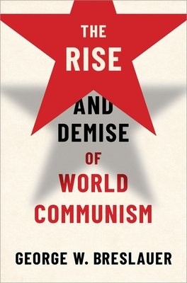 Rise and Demise of World Communism