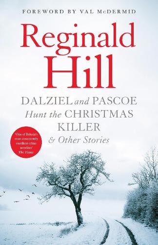 Dalziel and Pascoe Hunt the Christmas Killer a Other Stories