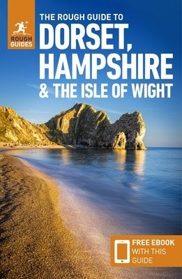 Rough Guide to Dorset, Hampshire a the Isle of Wight (Travel Guide with Free eBook)