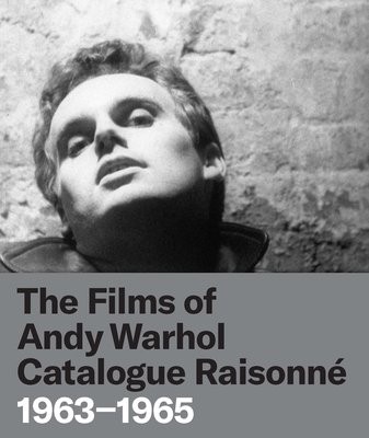 Films of Andy Warhol Catalogue Raisonne