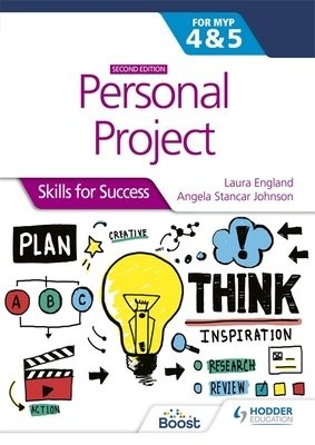 Personal Project for the IB MYP 4a5: Skills for Success Second edition