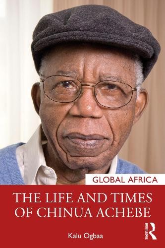 Life and Times of Chinua Achebe