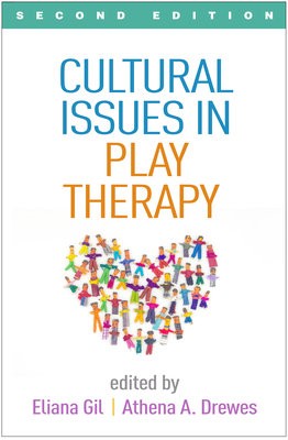 Cultural Issues in Play Therapy, Second Edition