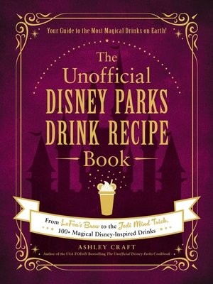Unofficial Disney Parks Drink Recipe Book