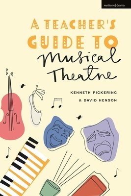 Teacher’s Guide to Musical Theatre