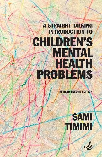 Straight Talking Introduction to Children's Mental Health Problems (second edition)