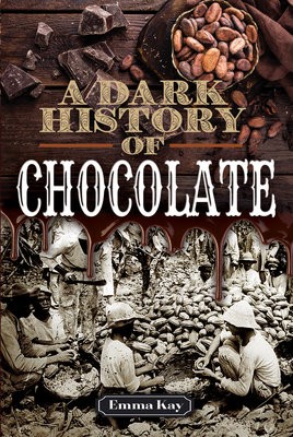 Dark History of Chocolate