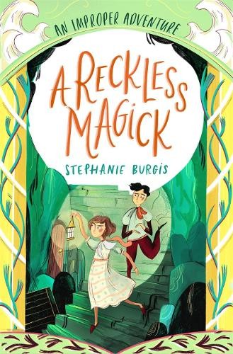 Reckless Magick: An Improper Adventure 3