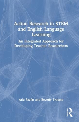 Action Research in STEM and English Language Learning