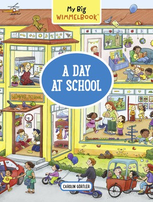 My Big Wimmelbook: A Day at School