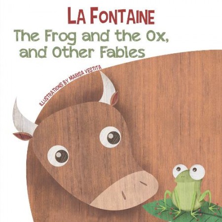Frog and the Ox, and Other Fables
