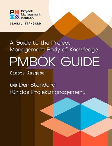 Guide to the Project Management Body of Knowledge (PMBOK® Guide) - The Standard for Project Management (GERMAN)