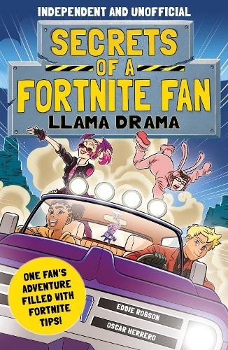 Secrets of a Fortnite Fan: Llama Drama (Independent a Unofficial)