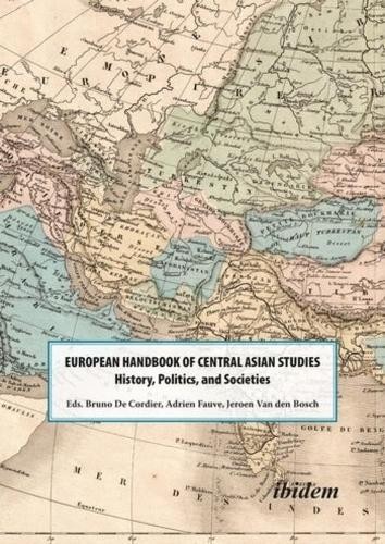 European Handbook of Central Asian Studies – History, Politics, and Societies