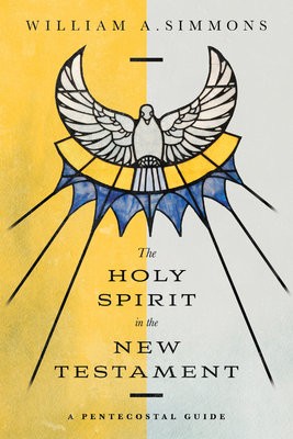 Holy Spirit in the New Testament Â– A Pentecostal Guide