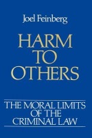 Moral Limits of the Criminal Law: Volume 1: Harm to Others