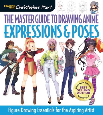 Master Guide to Drawing Anime: Expressions a Poses