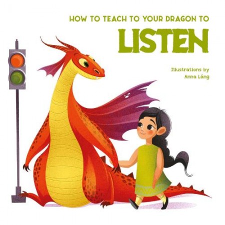 How to Teach your Dragon to Listen