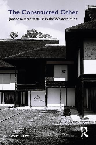 Constructed Other: Japanese Architecture in the Western Mind