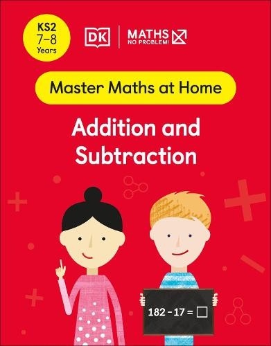 Maths — No Problem! Addition and Subtraction, Ages 7-8 (Key Stage 2)