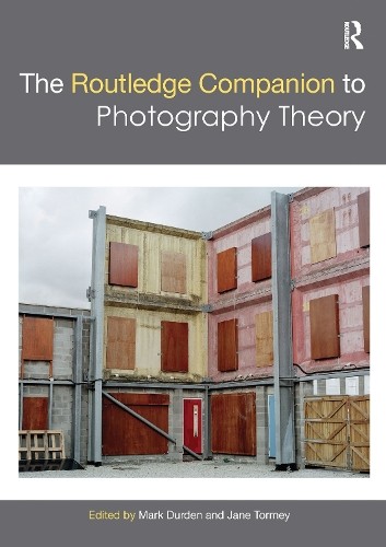 Routledge Companion to Photography Theory