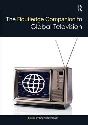 Routledge Companion to Global Television
