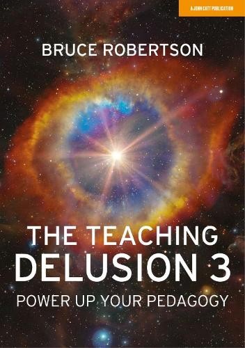 Teaching Delusion 3: Power Up Your Pedagogy