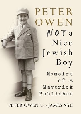 Peter Owen, Not a Nice Jewish Boy