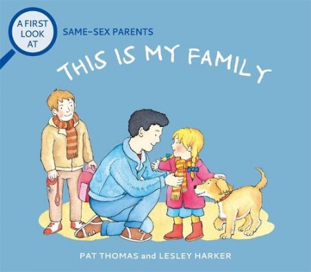 First Look At: Same-Sex Parents: This is My Family