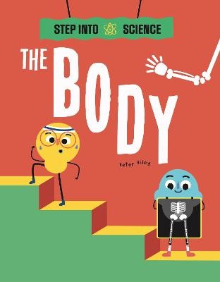 Step Into Science: The Body