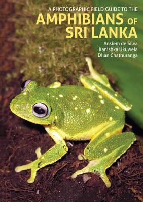 Photographic Field Guide to the Amphibians of Sri Lanka