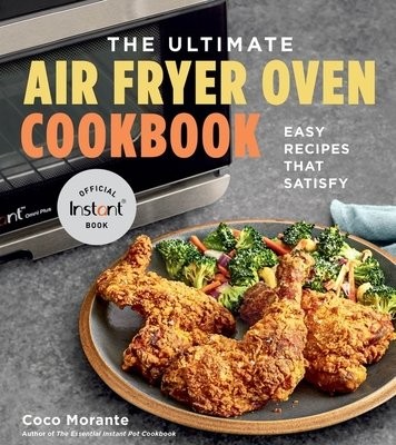 Ultimate Air Fryer Oven Cookbook