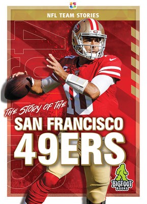 Story of the San Francisco 49ers