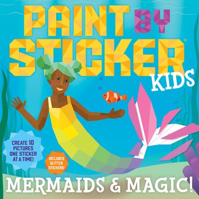 Paint by Sticker Kids: Mermaids a Magic!