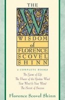 Wisdom of Florence Scovel Shinn