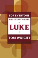 For Everyone Bible Study Guide: Luke