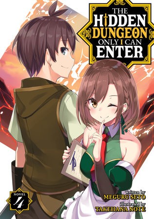 Hidden Dungeon Only I Can Enter (Light Novel) Vol. 4